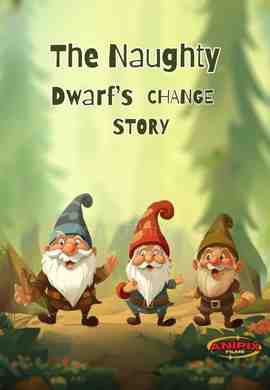 The Naughty Dwarf\'s Change Story